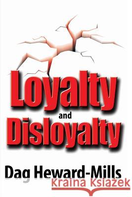 Loyalty and Disloyalty Dag Heward-Mills 9789988596453