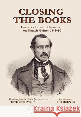 Closing the Books. Governor Edward Carstensen on Danish Guinea 1842-50 Storsveen, Tove 9789988647650 Sub-Saharan Publishers