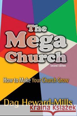 The Mega Church Dag Heward-Mills 9789988850104