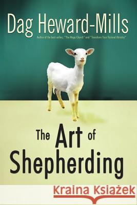 The Art of Shepherding Dag Heward-Mills 9789988850524