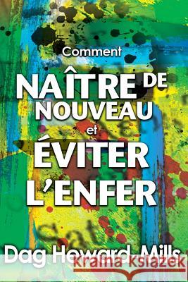 Comment Naître de nouveau et comment éviter l'enfer Heward-Mills, Dag 9789988856960