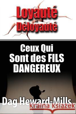 Ceux Qui Sont Des Fils Dangereuses Dag Heward-Mills 9789988857219