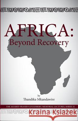 Africa: Beyond Recovery Thandika Mkandawire   9789988860202 Sub-Saharan Publishers