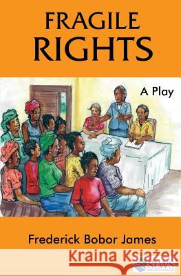 Fragile Rights Frederick Bobor James 9789988869724