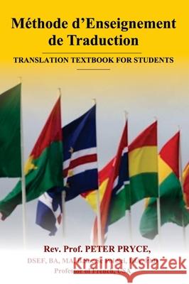 Méthode d'Enseignement de Traduction: Translation Textbook for Students Pryce, Peter 9789988880385