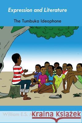Expression and Literature. Common Tumbuka Ideophones and their Usage Mvalo, Songiso 9789990802436 Mzuni Press