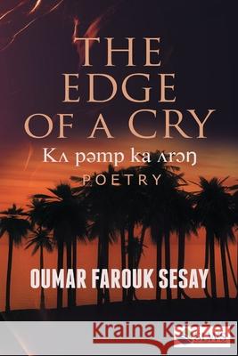 The Edge of a Cry Oumar Farouk Sesay 9789991054551