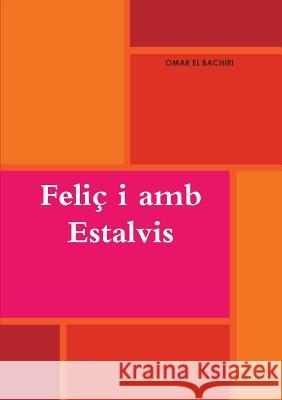 Feliç i amb Estalvis Omar El Bachiri 9789992031209 Omar El Bachiri El Boudouhi