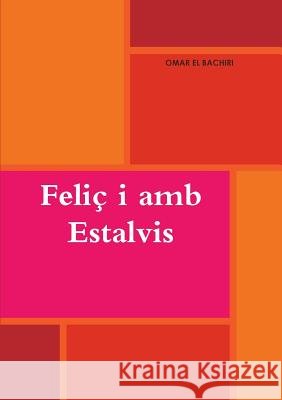 Feliç i amb Estalvis Omar El Bachiri 9789992031209 Omar El Bachiri El Boudouhi