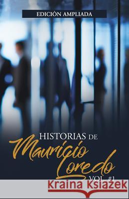 Historias de Mauricio Loredo: Vol #1 Mauricio Loredo 9789992658048 Luis Omar Pussetto