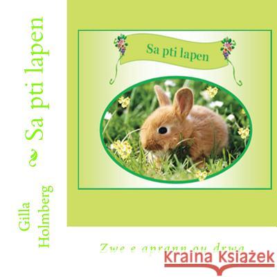 Sa pti lapen: Zwe e aprann ou drwa Holmberg, Gilla 9789993194330 Seychelles ISBN Agency