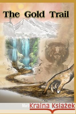 The Gold Trail Martha Sibila Khoeses 9789994588633 National Library of Namibia
