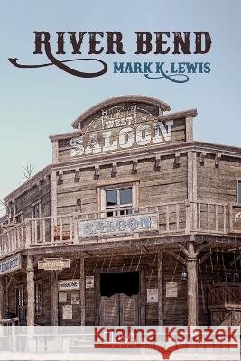 River Bend Mark K Lewis   9789994983247