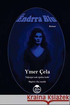 ?ndrra Blu Ymer ?ela 9789995621148 Dritan Edition