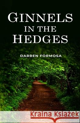 Ginnels in the Hedges Darren Formosa 9789995716677
