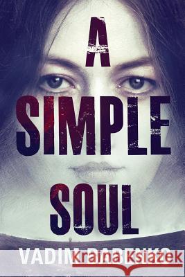 A Simple Soul Vadim Babenko 9789995742065