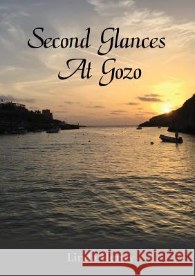 Second Glances at Gozo Linda Henry, Linda & Peter Thomas 9789995748777 Faraxa Publishing