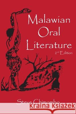 Malawian Oral Literature: The Aesthetics of Indigenous Arts Steve Chimombo 9789996066528 Luviri Press