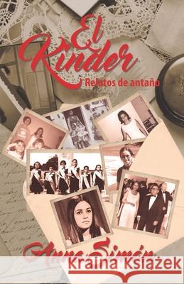 El Kinder: Relatos de antaño Simón, Anna 9789996120169 El Nahual