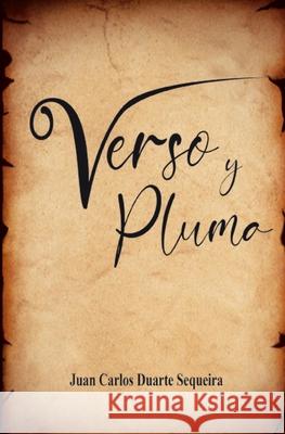 Verso y Pluma: Juan Carlos Duarte Sequeira Multiexpresiones de Nicaragua, Alonso Mejía, José Alfonso Malespín 9789996408724