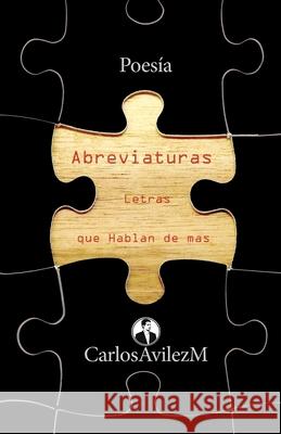 Abreviaturas - Letras que hablan de más Carlos Avilez Mena 9789996409103 Carlos Avilez Mena