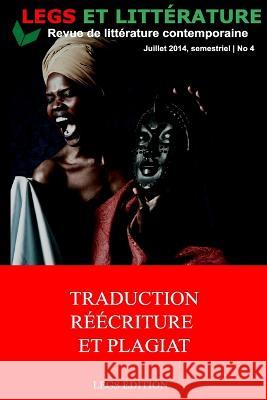 Traduction, R??criture et Plagiat: Legs et Litt?rature W?bert Charles Dieulermesson Peti Mirline Pierre 9789997042552 Legs Edition