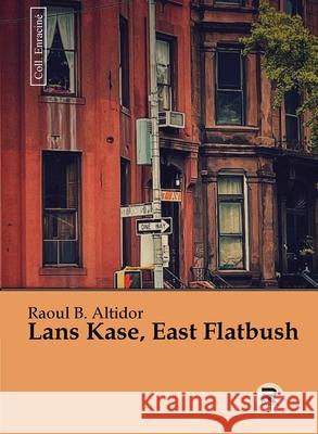 Lans kase, East Flatbush Raoul Altidor 9789997088499