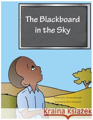 The Blackboard in the Sky Valerie Bouthyette Christine Warugaba 9789997777034