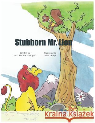 Stubborn Mr. Lion Christine Warugaba 9789997777089