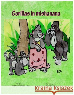 Gorillas in Mishanana Dr Christine Warugaba Peter Gitego 9789997777256