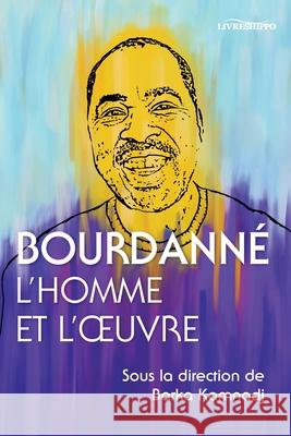 Bourdann?: L'homme et l'oeuvre Barka Kamnadj 9789998225053 Livreshippo