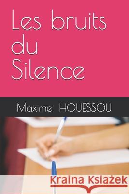 Les bruits du Silence Maxime Maxim 9789998270640 Nouveautes