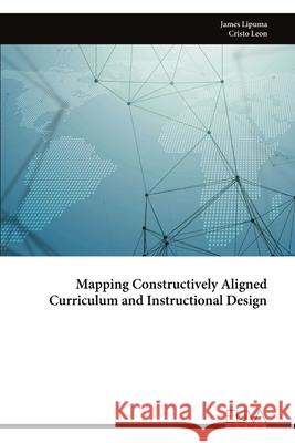 Mapping Constructively Aligned Curriculum and Instructional Design James Lipuma 9789999326483