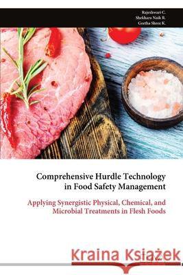 Comprehensive Hurdle Technology in Food Safety Management Rajeshwari C 9789999328500