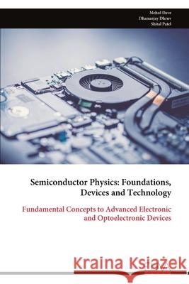 Semiconductor Physics: Foundations, Devices and Technology Mehul Dave 9789999334693