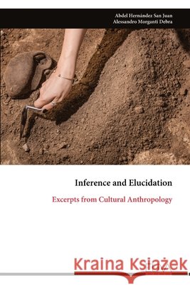 Inference and Elucidation: Excerpts from Cultural Anthropology Hernández San Juan, Abdel 9789999337199