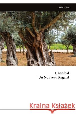 Hannibal Un Nouveau Regard Njim, Adel 9789999346351