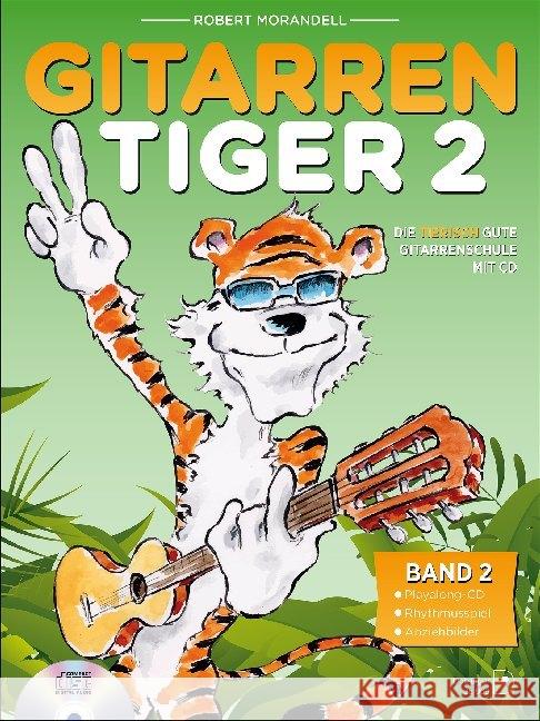 Der Gitarrentiger, m. Audio-CD. Bd.2 Morandell, Robert 9790012207238