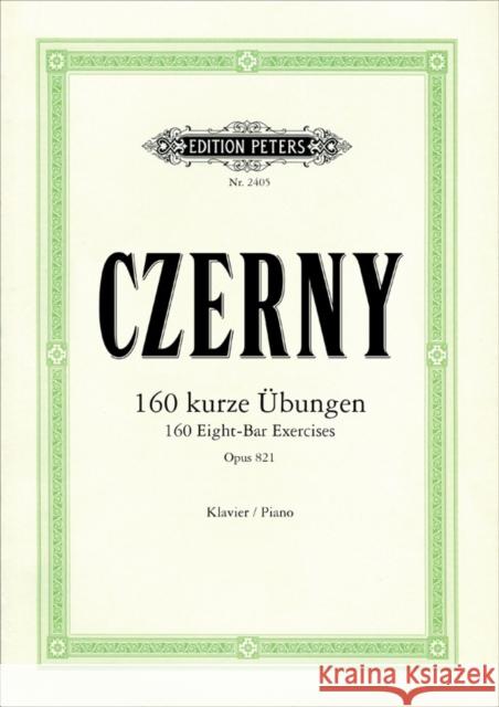 160 Eight-Bar Exercises Op. 821 for Piano Czerny, Carl 9790014011055 Edition Peters