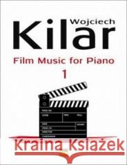 Muzyka filmowa na fortepian z. 1 PWM Kilar Wojciech 9790274007799 Polskie Wydawnictwo Muzyczne