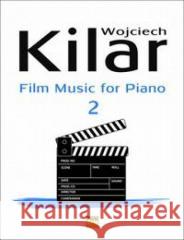 Muzyka filmowa na fortepian z. 2 PWM Kilar Wojciech 9790274007805 Polskie Wydawnictwo Muzyczne