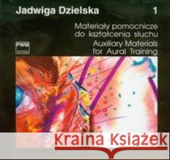 Materiały pomocnicze do kształcenia słuchu 1 PWM Dzielska Jadwiga 9790274010454 Polskie Wydawnictwo Muzyczne