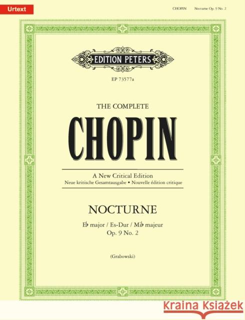 Nocturne in E Flat Major, Op. 9 No. 2 (Comparative Edition): The Complete Chopin, Sheet Chopin, Fryderyk 9790577021706 C. F. Peters Ltd. & Co. KG