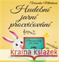 Hudební jarní procvičování + samolepky Veronika Mlčáková 9790706570228 Notovna.cz