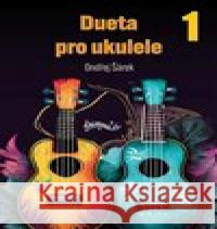 Deuta pro ukulele 1 Ondřej Šárek 9790706570518