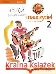 Uczeń i nauczyciel vol. 2 Duety gitarowe Tatiana Stachak 9790801507037