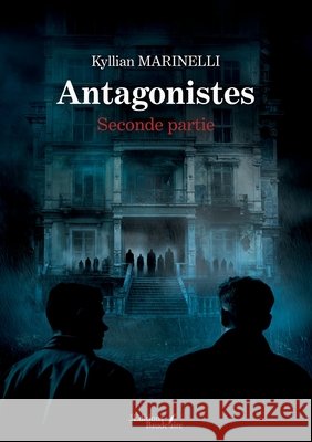Antagonistes Seconde partie Marinelli, Kyllian 9791020378835