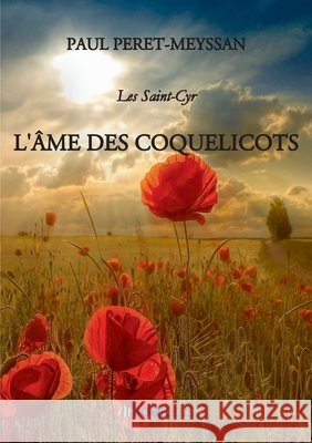 L'Âme Des Coquelicots Péret-Meyssan, Paul 9791022779104 Bookelis