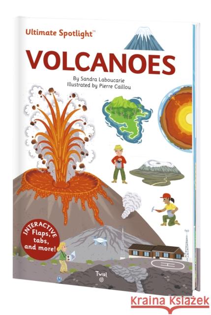 Ultimate Spotlight: Volcanoes Sandra Laboucarie 9791027610013 Tourbillon
