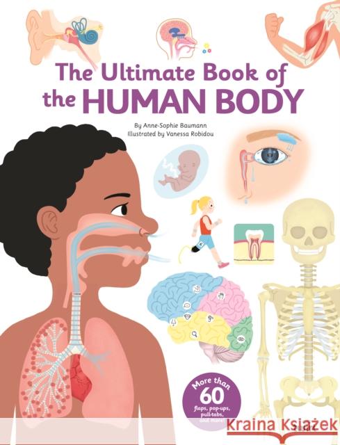The Ultimate Book of the Human Body Anne-Sophie Baumann 9791027613649 Tourbillon